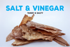 Crispy Thin Salt N' Vinegar (Two sizes available, $20 or $8.50)